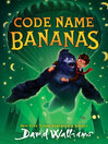 Cover image for Code Name Bananas